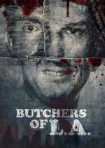 Watch Butchers of L.A. Myflixer