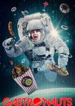 Watch Gastronauts Myflixer