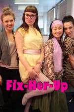 Watch Fix-Her-Up Myflixer