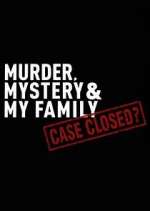 Watch Murder, Mystery and My Family: Case Closed? Myflixer