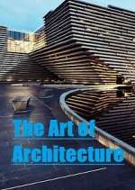 Watch The Art of Architecture Myflixer