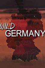 Watch Wild Germany Myflixer