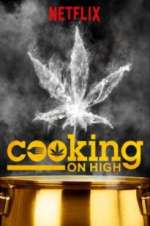Watch Cooking on High Myflixer