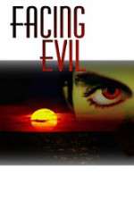 Watch Facing Evil Myflixer