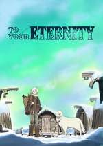 Watch To Your Eternity Myflixer