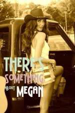 Watch There's Something About Megan Myflixer