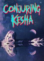 Watch Conjuring Kesha Myflixer