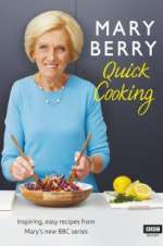 Watch Mary Berry\'s Quick Cooking Myflixer