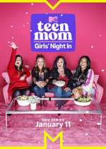 Watch Teen Mom: Girls Night In Myflixer