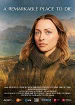 Watch A Remarkable Place to Die Myflixer
