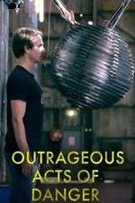 Watch Outrageous Acts of Danger Myflixer