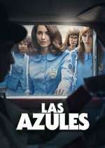 Watch Las Azules Myflixer