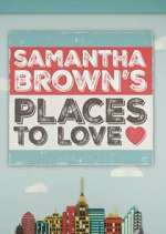 Watch Samantha Brown's Places to Love Myflixer