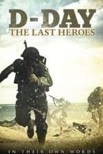 Watch D-Day: The Last Heroes Myflixer