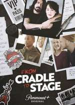 Watch From Cradle to Stage Myflixer