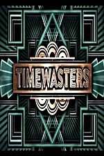 Watch Timewasters Myflixer