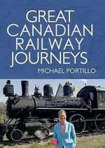 Watch Great Canadian Railway Journeys Myflixer