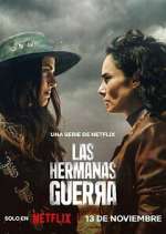 Watch Las hermanas Guerra Myflixer