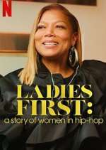 Watch Ladies First: A Story of Women in Hip-Hop Myflixer