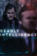 Watch Deadly Intelligence Myflixer