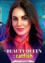Watch The Beauty Queen and the Catfish Myflixer
