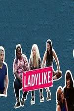 Watch Ladylike Myflixer