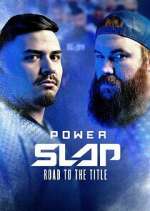 Watch Power Slap: Road to the Title Myflixer