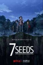 Watch 7Seeds Myflixer