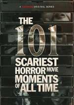 Watch The 101 Scariest Horror Movie Moments of All Time Myflixer