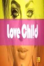 Watch Love Child (AUS) Myflixer