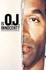 Watch Is OJ Innocent? The Missing Evidence Myflixer