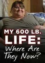 Watch My 600-Lb. Life: Where Are They Now? Myflixer