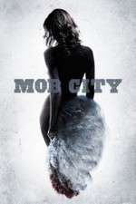 Watch Mob City Myflixer