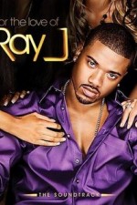 Watch For the Love of Ray J Myflixer