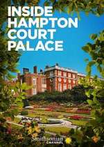 Watch Inside Hampton Court Palace Myflixer