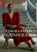 Watch Tamara Falcó: La Marquesa Myflixer