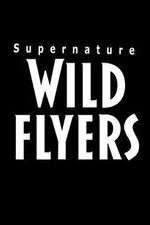 Watch Supernature - Wild Flyers Myflixer