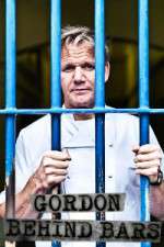 Watch Gordon Ramsay Behind Bars Myflixer
