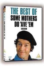 Watch Some Mothers Do 'Ave 'Em Myflixer