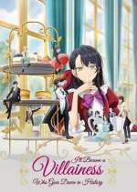 Watch I\'ll Become a Villainess That Will Go Down in History Myflixer