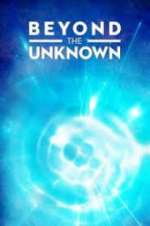 Watch Beyond the Unknown Myflixer