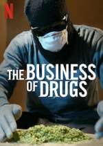 Watch The Business of Drugs Myflixer
