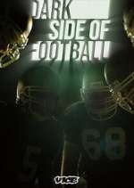 Watch Dark Side of Football Myflixer