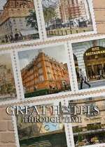Watch Great Hotels Through Time Myflixer