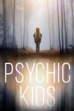 Watch Psychic Kids Myflixer