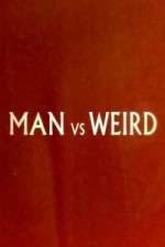 Watch Man Vs Weird Myflixer