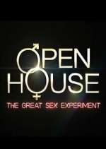Watch Open House: The Great Sex Experiment Myflixer