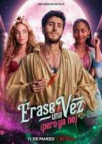 Watch Érase una vez… pero ya no Myflixer