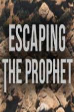 Watch Escaping The Prophet Myflixer