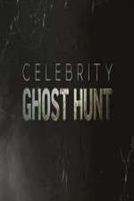 Watch Celebrity Ghost Hunt Myflixer
